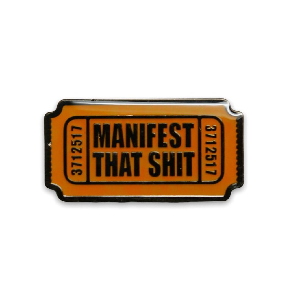 Manifest That Shit Enamel Pin - intuitive, meditate, manifestation